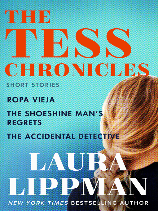 Title details for The Tess Chronicles by Laura Lippman - Available